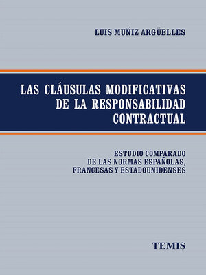 cover image of Las cláusulas modificativas de la responsabilidad contractual